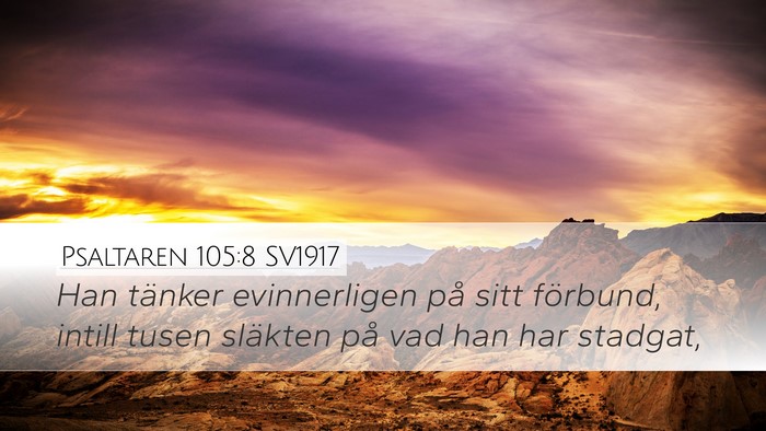 Psaltaren 105:8 SV1917 Desktop Wallpaper - Han tänker evinnerligen på sitt förbund, - Desktop Bible Verse Wallpaper