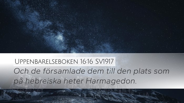 Uppenbarelseboken 16:16 SV1917 Desktop Wallpaper - Och de församlade dem till den plats som på - Desktop Bible Verse Wallpaper