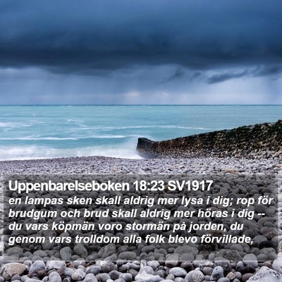 Uppenbarelseboken 18:23 SV1917 Bible Verse Image