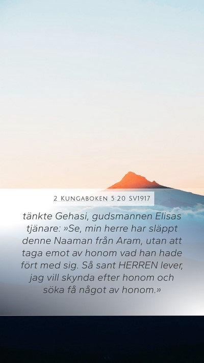 2 Kungaboken 5:20 SV1917 Mobile Phone Wallpaper - tänkte Gehasi, gudsmannen Elisas tjänare: »Se, - Mobile Bible Verse Wallpaper