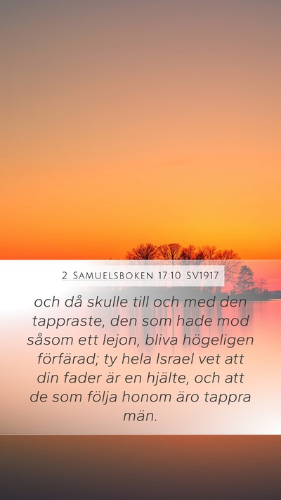 2 Samuelsboken 17:10 SV1917 Mobile Phone Wallpaper - och då skulle till och med den tappraste, den - Mobile Bible Verse Wallpaper