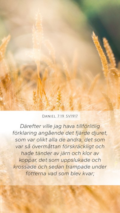 Daniel 7:19 SV1917 Mobile Phone Wallpaper - Därefter ville jag hava tillförlitlig - Mobile Bible Verse Wallpaper