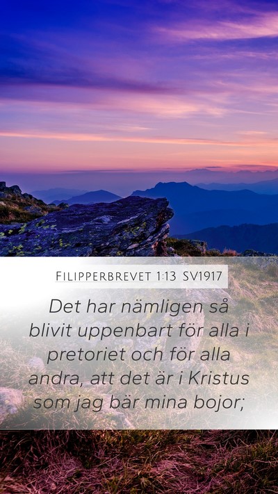 Filipperbrevet 1:13 SV1917 Mobile Phone Wallpaper - Det har nämligen så blivit uppenbart för alla - Mobile Bible Verse Wallpaper