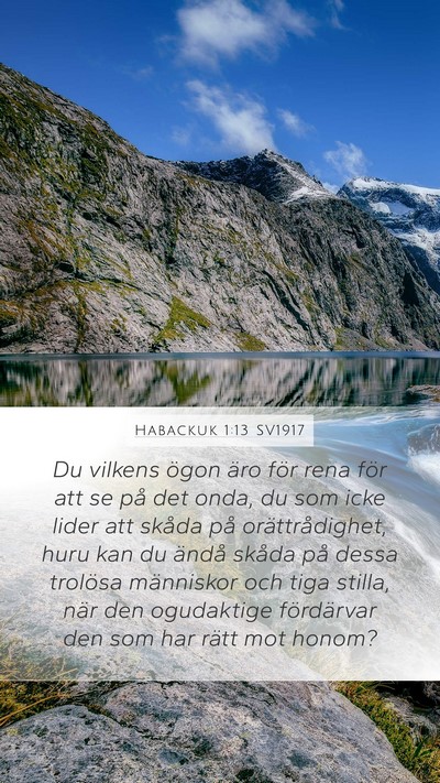 Habackuk 1:13 SV1917 Mobile Phone Wallpaper - Du vilkens ögon äro för rena för att se på - Mobile Bible Verse Wallpaper