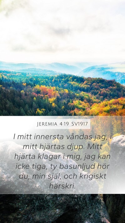 Jeremia 4:19 SV1917 Mobile Phone Wallpaper - I mitt innersta våndas jag, i mitt hjärtas - Mobile Bible Verse Wallpaper