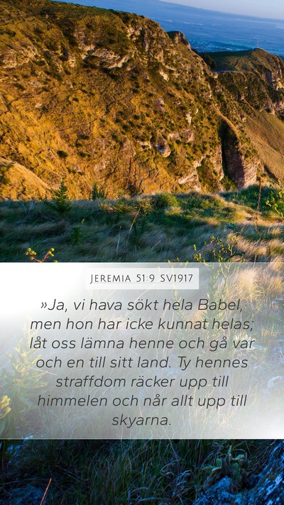 Jeremia 51:9 SV1917 Mobile Phone Wallpaper - »Ja, vi hava sökt hela Babel, men hon har icke - Mobile Bible Verse Wallpaper