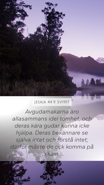 Jesaja 44:9 SV1917 Mobile Phone Wallpaper - Avgudamakarna äro allasammans idel tomhet, och - Mobile Bible Verse Wallpaper