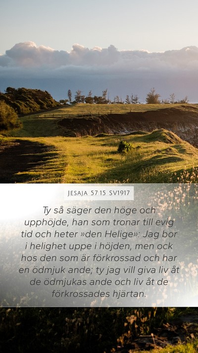 Jesaja 57:15 SV1917 Mobile Phone Wallpaper - Ty så säger den höge och upphöjde, han som - Mobile Bible Verse Wallpaper