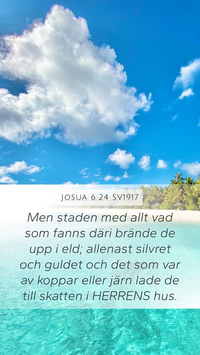 Josua 6:24 SV1917 Mobile Phone Wallpaper - Men staden med allt vad som fanns däri brände - Mobile Bible Verse Wallpaper