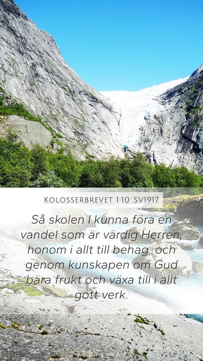 Kolosserbrevet 1:10 SV1917 Mobile Phone Wallpaper - Så skolen I kunna föra en vandel som är - Mobile Bible Verse Wallpaper