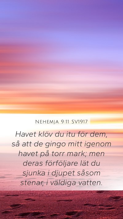 Nehemja 9:11 SV1917 Mobile Phone Wallpaper - Havet klöv du itu för dem, så att de gingo - Mobile Bible Verse Wallpaper