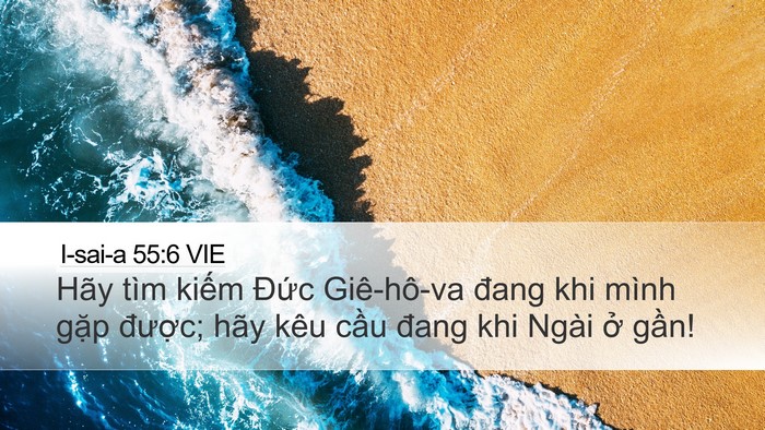 I-sai-a 55:6 VIE Desktop Wallpaper - Hãy tìm kiếm Đức Giê-hô-va đang khi - Desktop Bible Verse Wallpaper