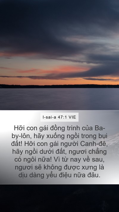 I-sai-a 47:1 VIE Mobile Phone Wallpaper - Hỡi con gái đồng trinh của Ba-by-lôn, - Mobile Bible Verse Wallpaper