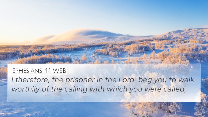 Ephesians 4:1 WEB 4K Wallpaper - I therefore, the prisoner in the Lord, beg you to - 4K Wallpaper Bible Verse