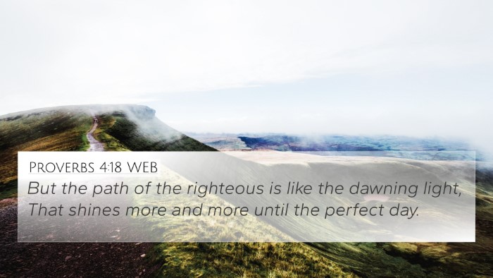 Proverbs 4:18 WEB 4K Wallpaper - But the path of the righteous is like the dawning - 4K Wallpaper Bible Verse