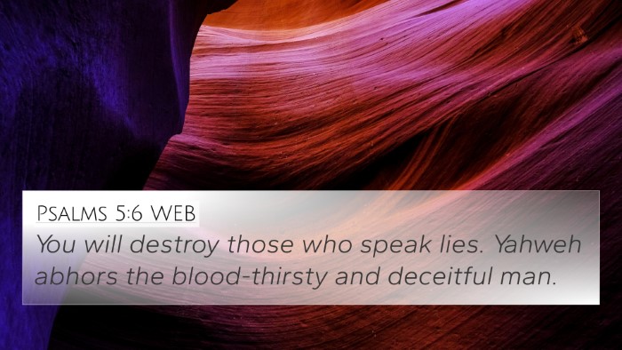 Psalms 5:6 WEB 4K Wallpaper - You will destroy those who speak lies. Yahweh - 4K Wallpaper Bible Verse