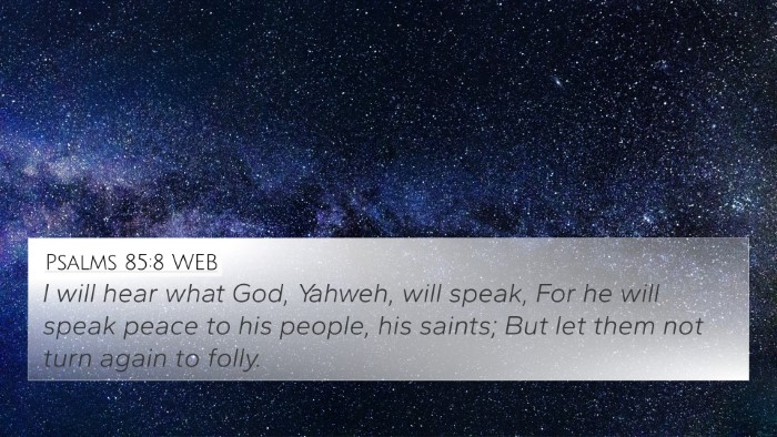 Psalms 85:8 WEB Bible Verse Image