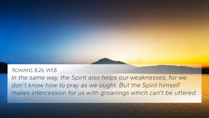 Romans 8:26 WEB 4K Wallpaper - In the same way, the Spirit also helps our - 4K Wallpaper Bible Verse