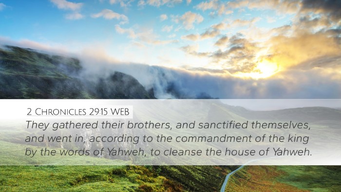 2 Chronicles 29:15 WEB Desktop Wallpaper - They gathered their brothers, and sanctified - Desktop Bible Verse Wallpaper