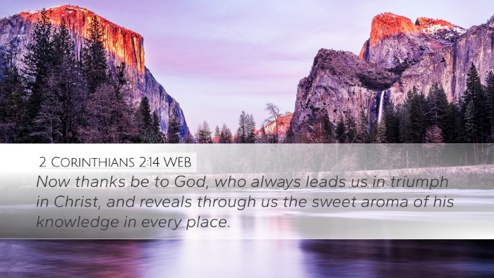 2 Corinthians 2:14 WEB Desktop Wallpaper - Now thanks be to God, who always leads us in - Desktop Bible Verse Wallpaper