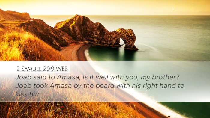 2 Samuel 20:9 WEB Desktop Wallpaper - Joab said to Amasa, Is it well with you, my - Desktop Bible Verse Wallpaper