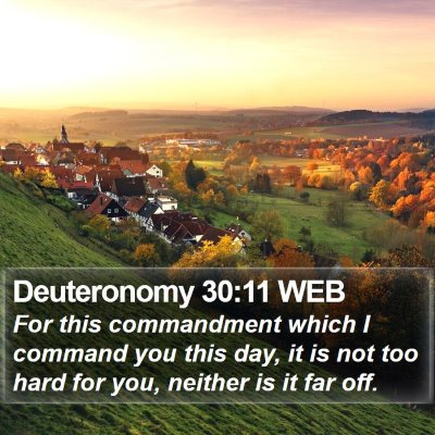 Deuteronomy 30:11 WEB Bible Verse Image