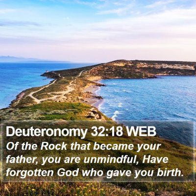 Deuteronomy 32:18 WEB Bible Verse Image