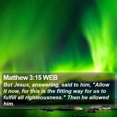 Matthew 3:15 WEB Bible Verse Image