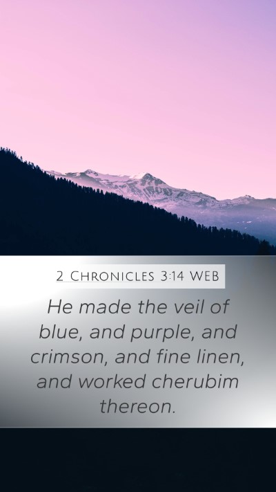 2 Chronicles 3:14 WEB Mobile Phone Wallpaper - He made the veil of blue, and purple, and - Mobile Bible Verse Wallpaper