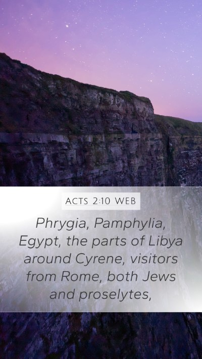 Acts 2:10 WEB Mobile Phone Wallpaper - Phrygia, Pamphylia, Egypt, the parts of Libya - Mobile Bible Verse Wallpaper