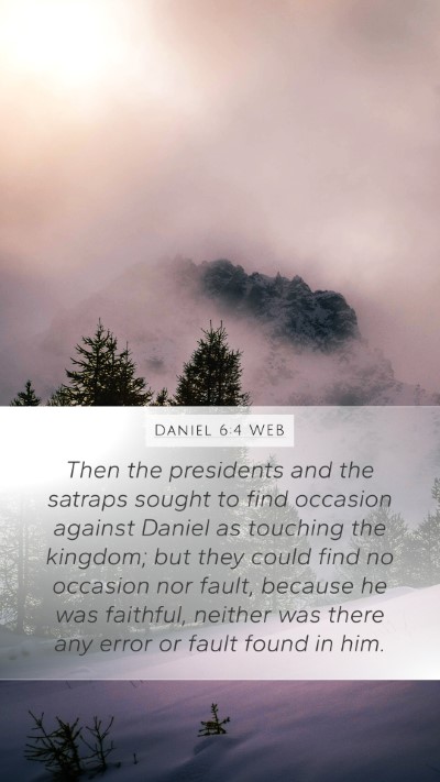 Daniel 6:4 WEB Mobile Phone Wallpaper - Then the presidents and the satraps sought to - Mobile Bible Verse Wallpaper