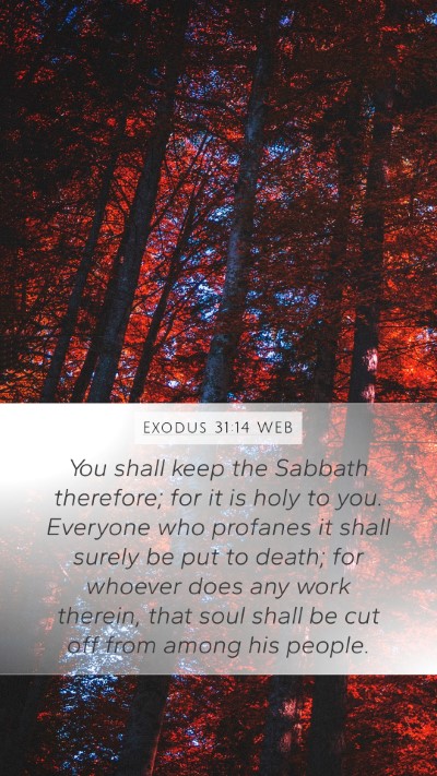 Exodus 31:14 WEB Bible Verse Image