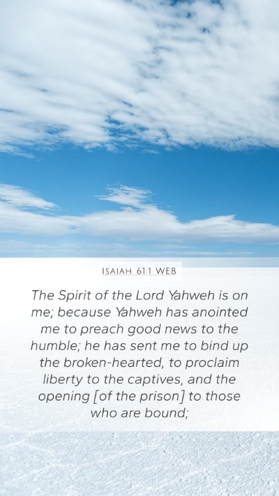 Isaiah 61:1 WEB Mobile Phone Wallpaper - The Spirit of the Lord Yahweh is on me; because - Mobile Bible Verse Wallpaper