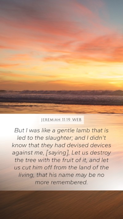 Jeremiah 11:19 WEB Mobile Phone Wallpaper - But I was like a gentle lamb that is led to the - Mobile Bible Verse Wallpaper