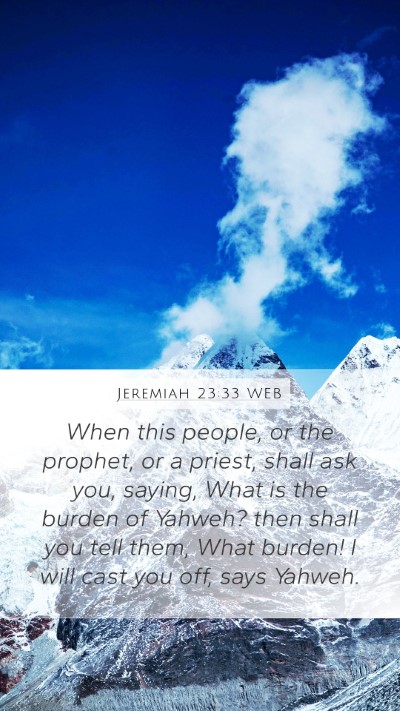 Jeremiah 23:33 WEB Mobile Phone Wallpaper - When this people, or the prophet, or a priest, - Mobile Bible Verse Wallpaper