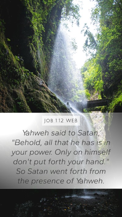 Job 1:12 WEB Mobile Phone Wallpaper - Yahweh said to Satan, 