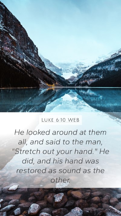 Luke 6:10 WEB Mobile Phone Wallpaper - He looked around at them all, and said to the - Mobile Bible Verse Wallpaper