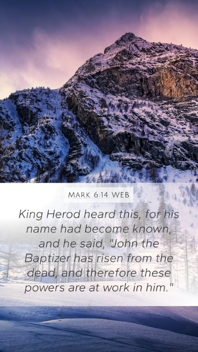 Mark 6:14 WEB Mobile Phone Wallpaper - King Herod heard this, for his name had become - Mobile Bible Verse Wallpaper