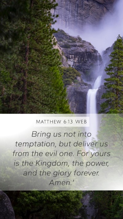 Matthew 6:13 WEB Mobile Phone Wallpaper - Bring us not into temptation, but deliver us from - Mobile Bible Verse Wallpaper