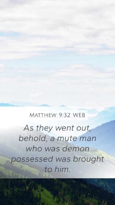 Matthew 9:32 WEB Mobile Phone Wallpaper - As they went out, behold, a mute man who was - Mobile Bible Verse Wallpaper