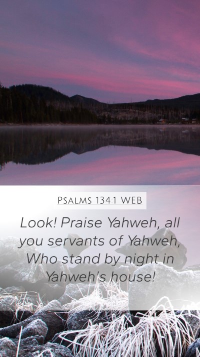 Psalms 134:1 WEB Bible Verse Image