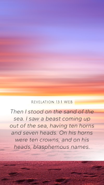 Revelation 13:1 WEB Mobile Phone Wallpaper - Then I stood on the sand of the sea. I saw a - Mobile Bible Verse Wallpaper